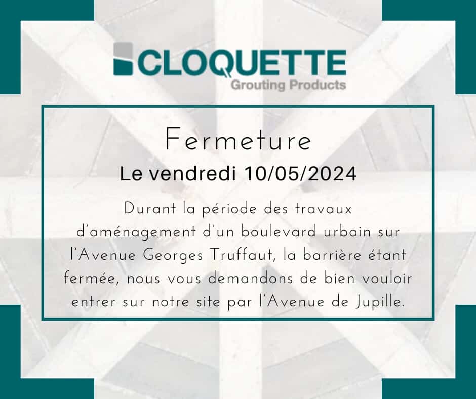 Fermeture Cloquette mai 2024